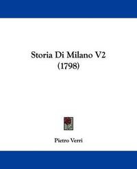 Cover image for Storia Di Milano V2 (1798)