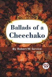 Cover image for Ballads of a Cheechako