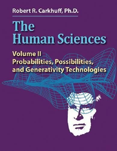 Cover image for The Human Sciences Volume II: Probabilities, Possibilities, and Generativity Technologies
