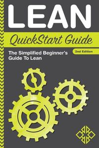 Cover image for Lean QuickStart Guide: The Simplified Beginner's Guide To Lean