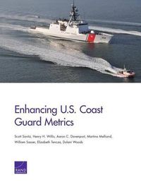 Cover image for Enhancing U.S. Coast Guard Metrics