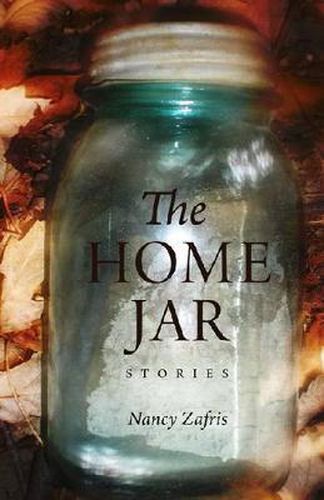 Cover image for The Home Jar: Stories