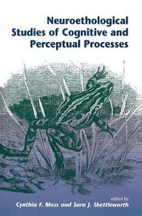 Cover image for Neuroethological Studies Of Cognitive And Perceptual Processes