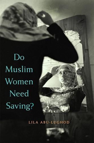 Cover image for Do Muslim Women Need Saving?