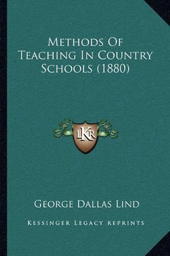 Methods of Teaching in Country Schools (1880)