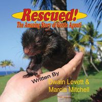 Cover image for Rescued! The Amazing Story of Gertie Agouti