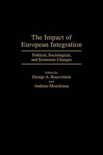 The Impact of European Integration: Political, Sociological, and Economic Changes