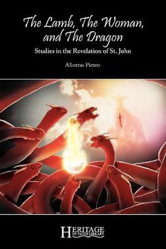 Cover image for The Lamb, the Woman, and the Dragon: Studies in the Revelation of St. John