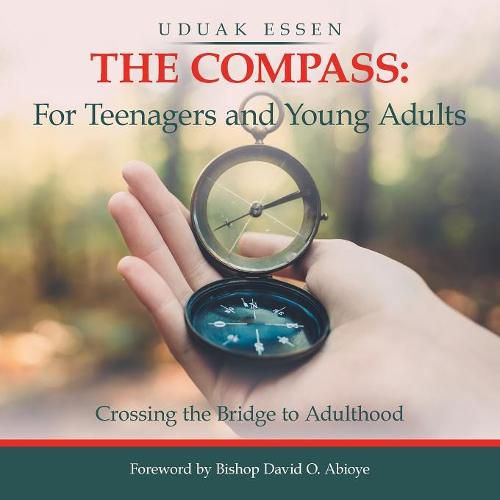 Cover image for The Compass: for Teenagers and Young Adults: Crossing the Bridge to Adulthood