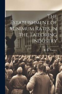 Cover image for The Establishment of Minimum Rates in the Tailoring Industry