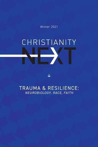 Cover image for ChristianityNext - Winter 2021 - Trauma & Resilience