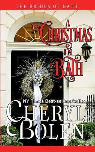 A Christmas In Bath: The Brides of Bath, Book 6