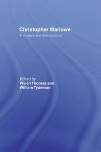 Cover image for Christopher Marlowe: The Plays and Their Sources