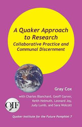 Cover image for A Quaker Approach to Research: Collaborative Practice and Communal Discernment