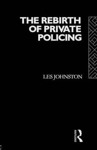 Cover image for The Rebirth of Private Policing