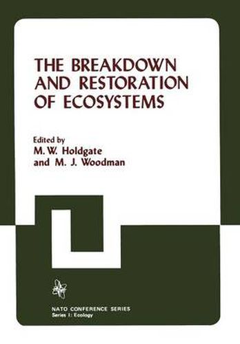 Cover image for The Breakdown and Restoration of Ecosystems: Proceedings of the Conference on the Rehabilitation of Severely Damaged Land and Freshwater Ecosystems