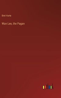 Cover image for Wan Lee, the Pagan