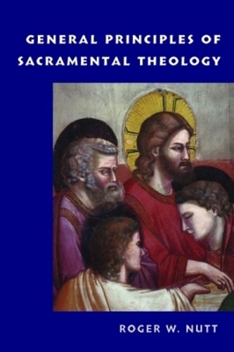 Cover image for General Principles of Sacramental Theology