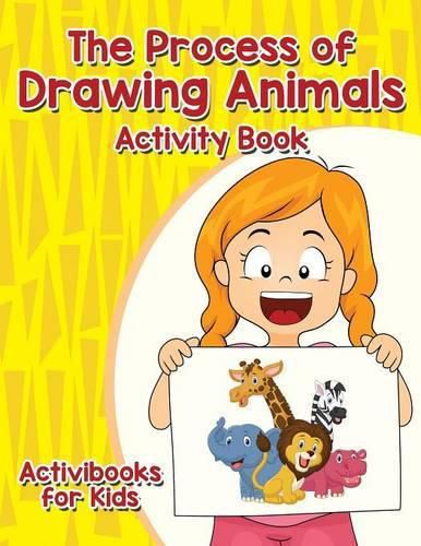 The Process of Drawing Animals Activity Book