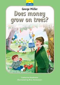 Cover image for George Muller: Does money grow on trees?