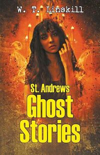 Cover image for St. Andrews Ghost Stories