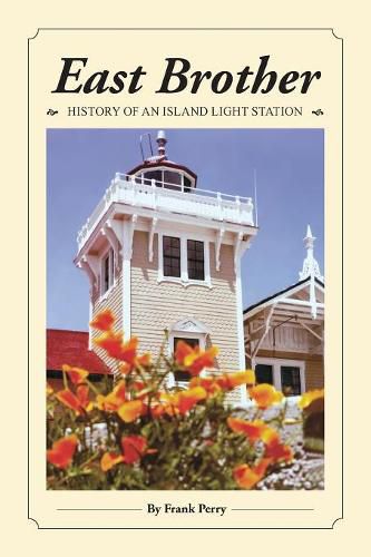 Cover image for East Brother: History of an Island Light Station