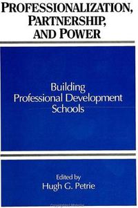 Cover image for Professionalization, Partnership, and Power: Building Professional Development Schools