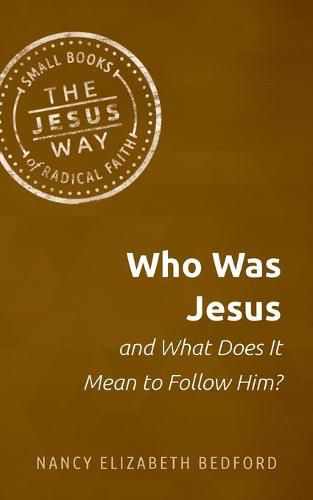 Cover image for Who Was Jesus and What Does It Mean to Follow Him?