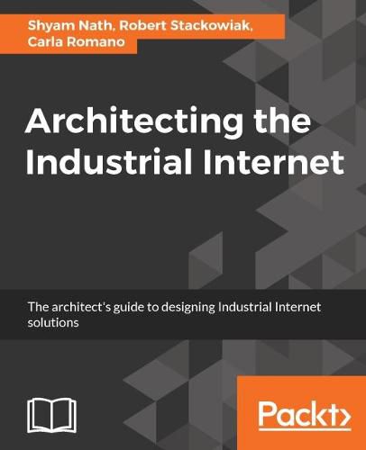 Cover image for Architecting the Industrial Internet