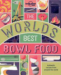 Cover image for The World's Best Bowl Food