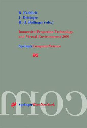 Cover image for Immersive Projection Technology and Virtual Environments 2001: Proceedings of the Eurographics Workshop in Stuttgart, Germany, May 16-18, 2001