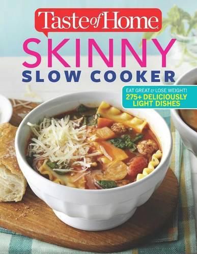 Cover image for Taste of Home Skinny Slow Cooker: Cook Smart, Eat Smart with 352 Healthy Slow-Cooker Recipes