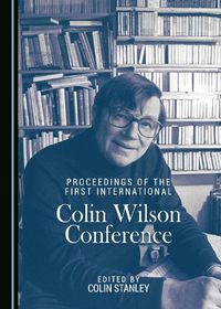 Cover image for Proceedings of the First International Colin Wilson Conference