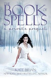 Cover image for The Book of Spells: A Private Prequel