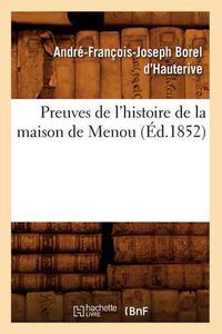 Cover image for Preuves de l'Histoire de la Maison de Menou (Ed.1852)