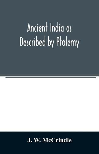 Cover image for Ancient India as Described by Ptolemy