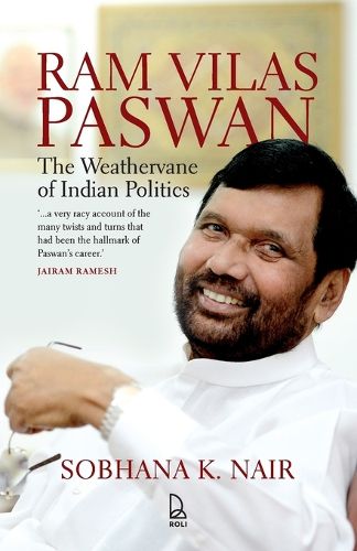 Cover image for Ram Vilas Paswan: The Weathervane of Indian Politics