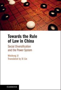 Cover image for Towards the Rule of Law in China: Social Diversification and the Power System