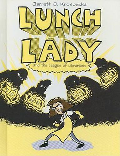 Lunch Lady 2: Lunch Lady and the League of Librarians
