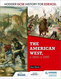 Cover image for Hodder GCSE History for Edexcel: The American West, c.1835-c.1895