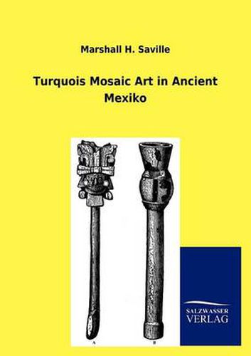 Cover image for Turquois Mosaic Art in Ancient Mexiko