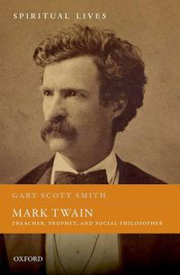 Cover image for Mark Twain: Preacher, Prophet, and Social Philosopher