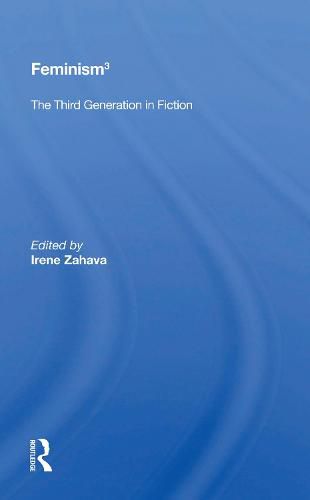 Cover image for Feminism 3: The Third Generation In Fiction