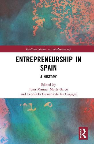 Cover image for Entrepreneurship in Spain: A History