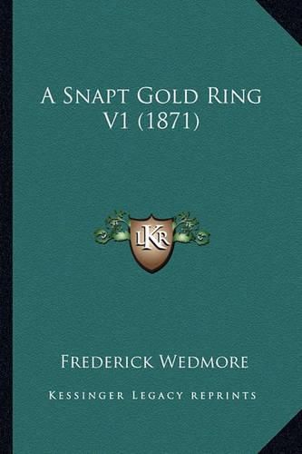 A Snapt Gold Ring V1 (1871)