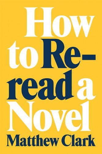 Cover image for How to Reread a Novel