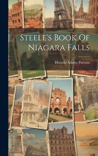 Cover image for Steele's Book Of Niagara Falls