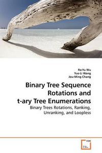 Cover image for Binary Tree Sequence Rotations and T-ary Tree Enumerations