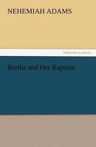 Cover image for Bertha and Her Baptism