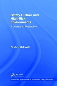Cover image for Safety Culture and High-Risk Environments: A Leadership Perspective